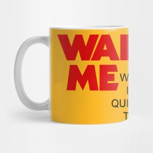 Wake me when it's quitting time Mug